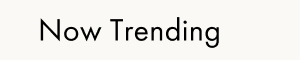 Now Trending