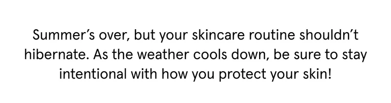 Stay intentional with your skin.