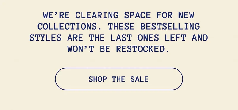 We’re clearing space for new collections.
