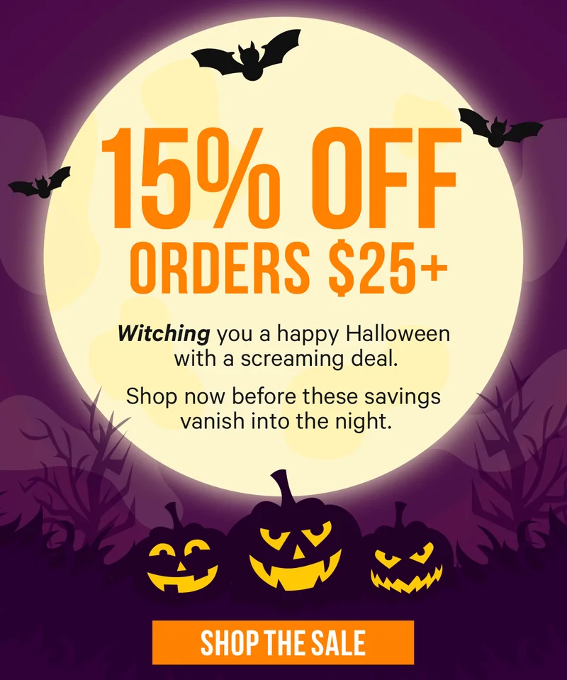 Don’t Miss the Monster Savings Sale - 15% Off Orders $25+ ends tonight