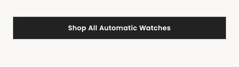 Shop All Automatic Watches