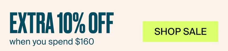 EXTRA 10% OFF WHEN YOU SPEND $160