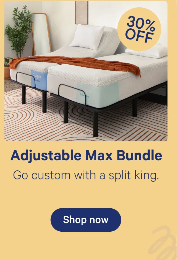 Adjustable Max Bundle; Go custom with a split king.