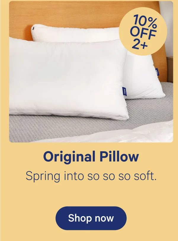 Original Pillow; Spring into so so so soft.