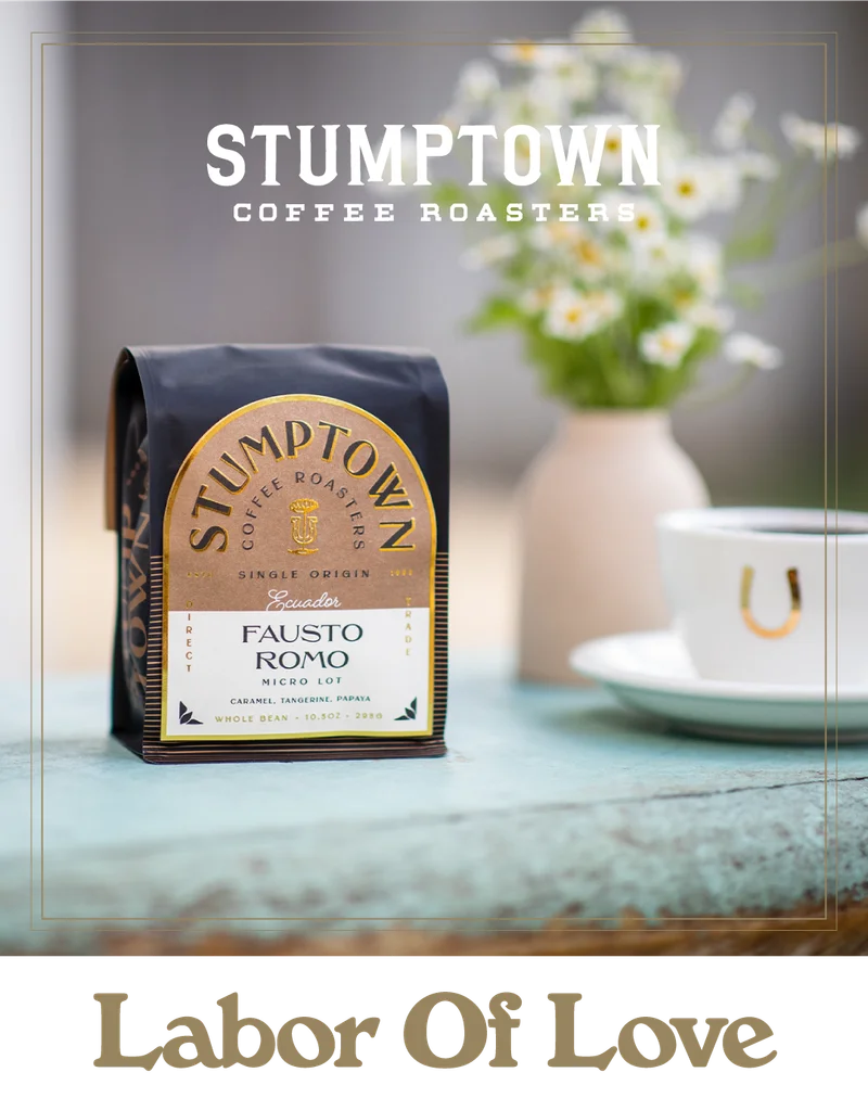 Stumptown Coffee Roasters Ecuador Fausto Romo single-origin coffee bag beside a cup of coffee. Text reads: “Labor of Love.”