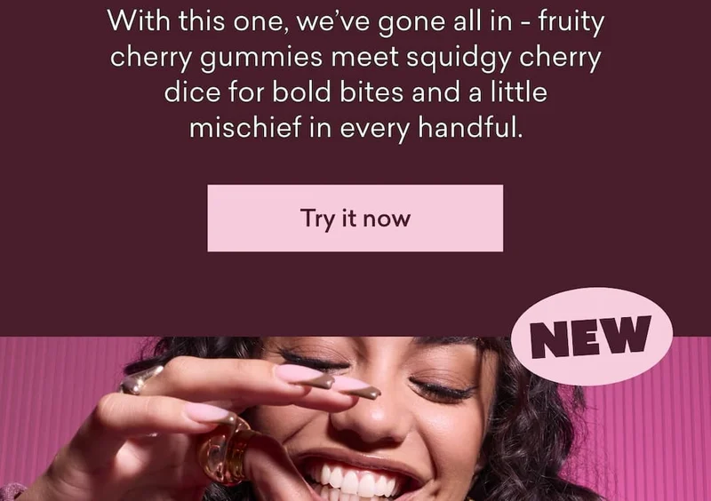 With this one, we've gone all in - fruity cherry gummies meet squidgy cherry dice for bold bites and a little mischief in every handful.