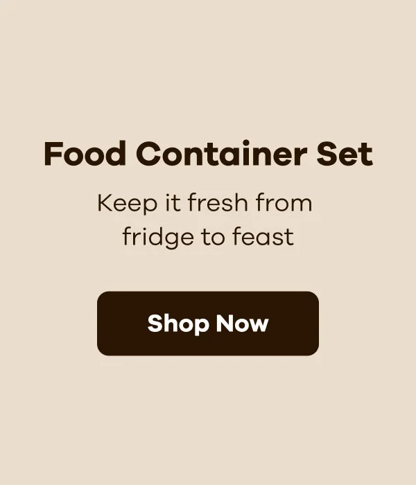 Food Container Set. Keep it fresh from fridge to feast. | Shop Now