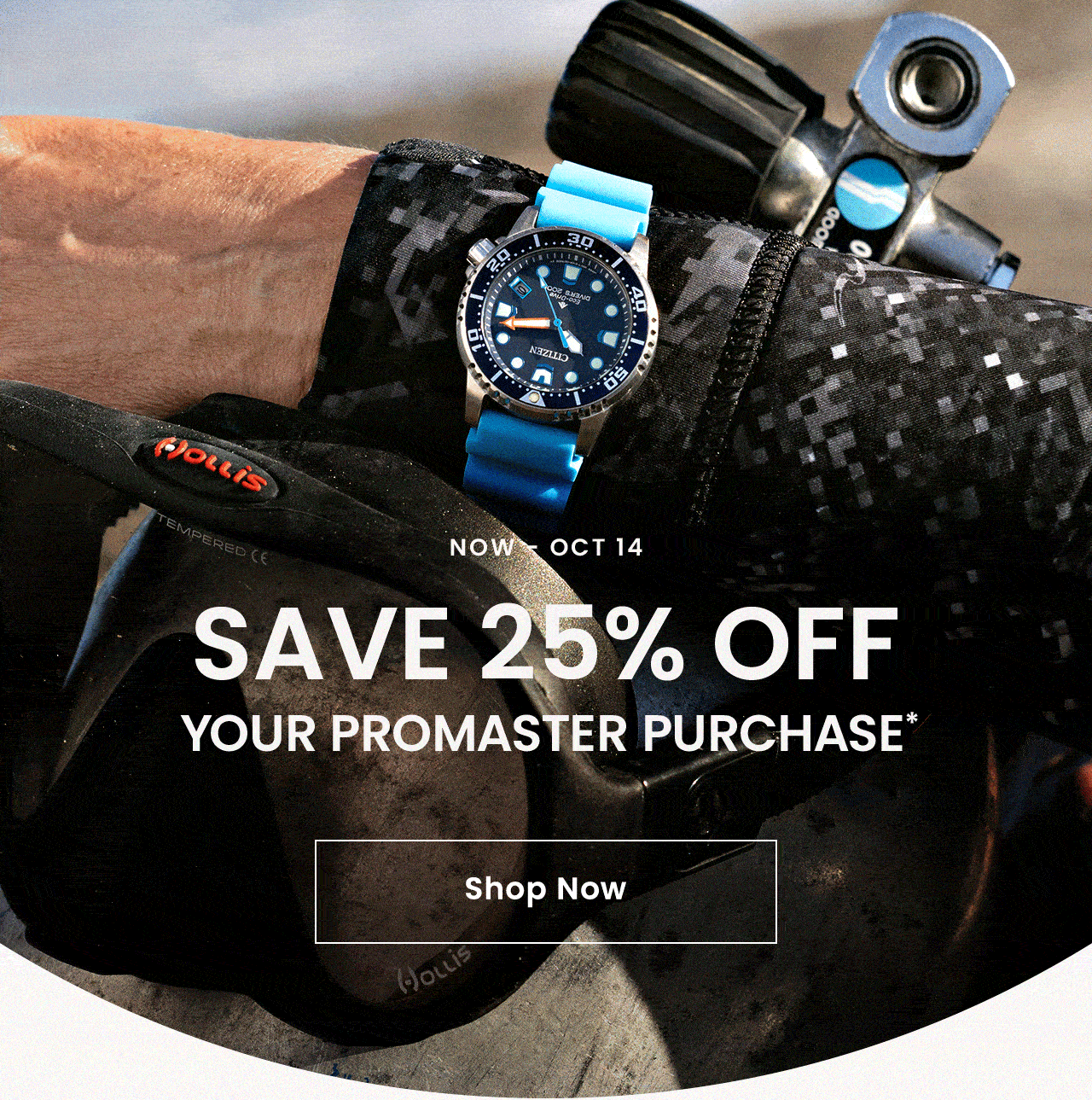 Save 25% off your Promaster purchase* Shop Now