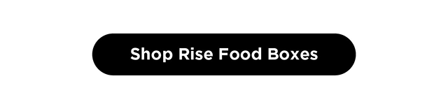 Shop Rise Food Boxes