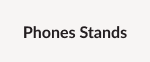 Phone Stands