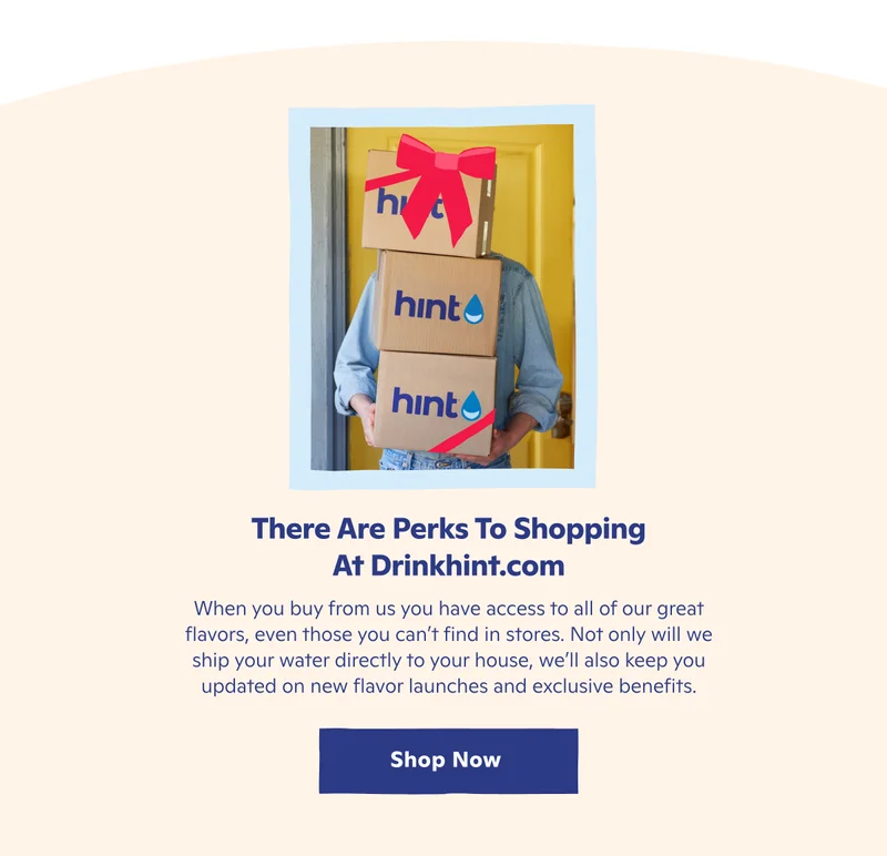 There are perks to shopping at drinkhint.com