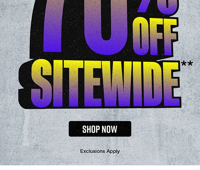 Last Day! Long Weekend Sale. Up to 70% Off Sitewide. Exclusions Apply. Shop Now