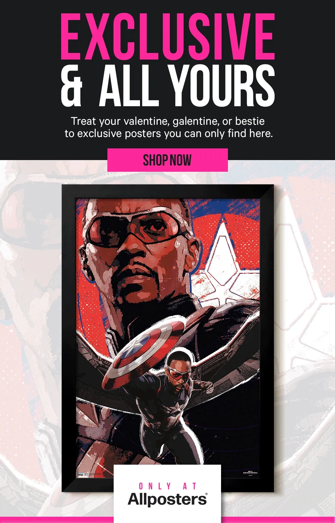 Exclusive & All Yours! Treat your valentine, galentine, or bestie to exclusive posters you can only find here.