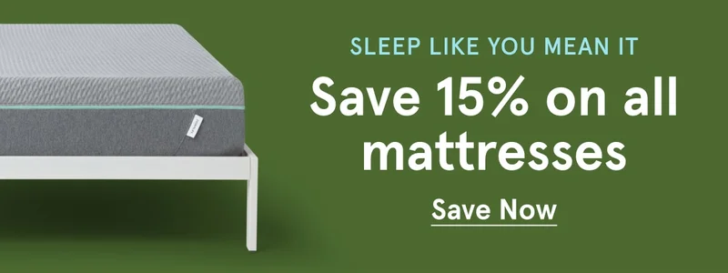 Save 15% on all mattresses | Save Now
