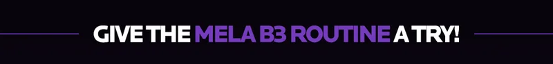 GIVE THE MELA B3 ROUTINE A TRY!