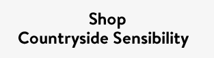 Shop Countryside Sensibility
