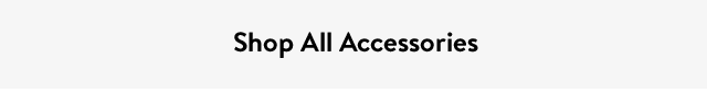 Shop All Accessories