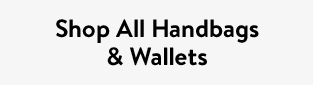 Shop All Handbags & Wallets