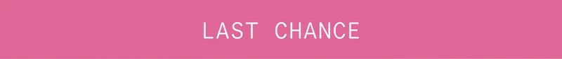LAST CHANCE