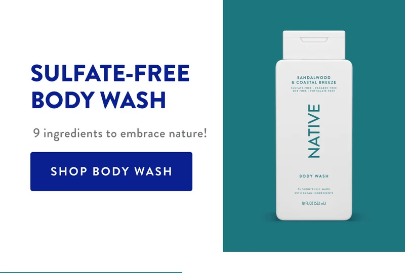 SULFATE-FREE BODY WASH | 9 ingredients to embrace nature! | SHOP BODY WASH