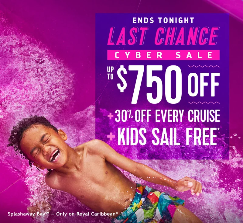 ENDS TONIGHT - UP TO $700 OFF + 30% OFF EVERY CRUISE + KIDS SAIL FREE