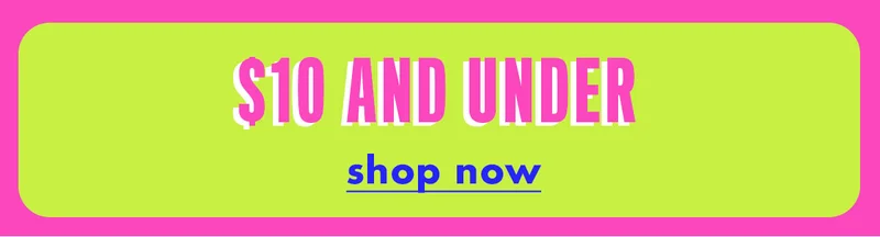 SHOP $10 & UNDER