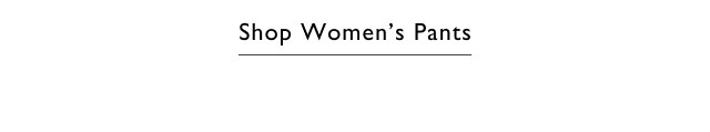 Shop women's pants