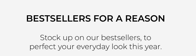 BESTSELLERS FOR A REASON