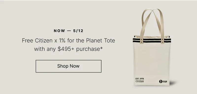Now—5/12: Free Citizen x 1% for the Planet Tote with any $495+ purchase* Shop Now