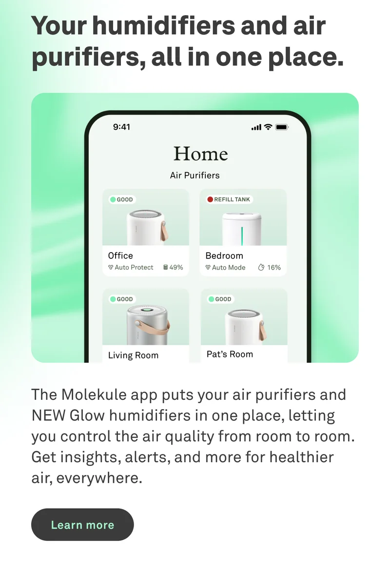 Your humidifiers and air purifiers, all in one place.