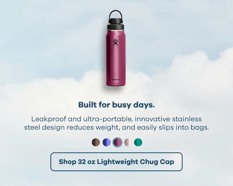 Built for busy days. Leakproof and ultra-portable, innovative stainless steel design reduces weight, and easily slips into bags. | Shop 32 oz Lightweight Chug Cap