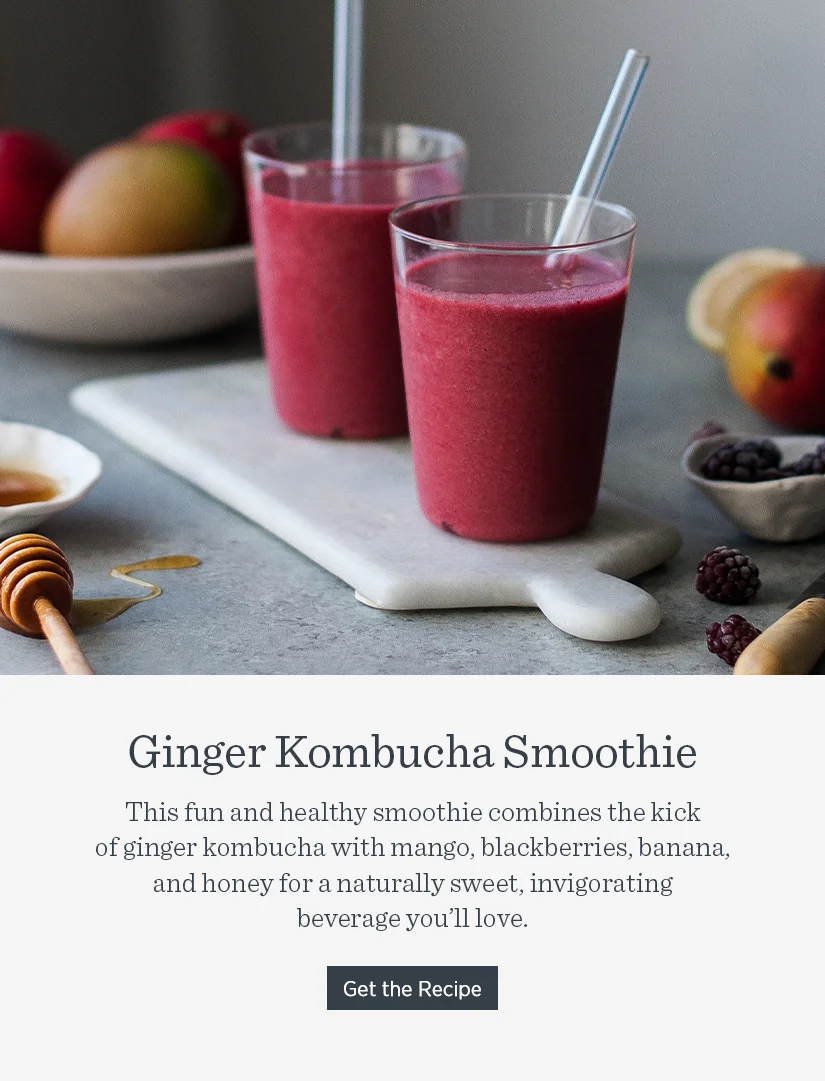 This fun and healthy smmothie combines the kick of giner kombucha with mango, blackberries, banana and honey for a natrually sweet, invigorating beverage you'll love.