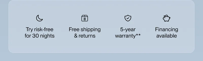 Try risk-free for 30 nights | Free shipping & returns | 5-year warranty