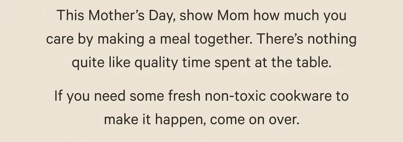 There’s nothing quite like quality time spent at the table. If you need some fresh non-toxic cookware to make it happen, come on over.