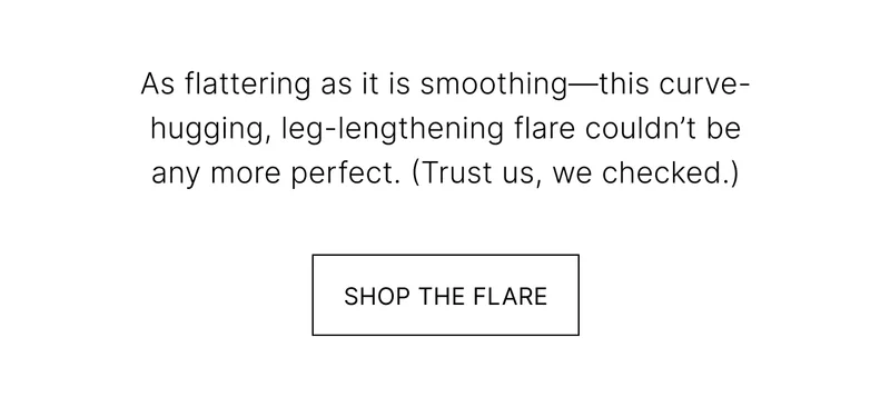 SHOP THE FLARE