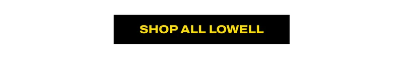 Shop all Lowell