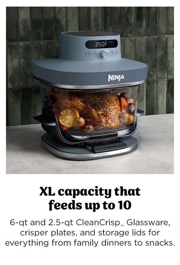 XL Capacity that feeds up to 10-- 6-qt and 2.5 qt CleanCrisp™ Glassware, crisper plates, and storage lids for everything from family dinners to snacks.