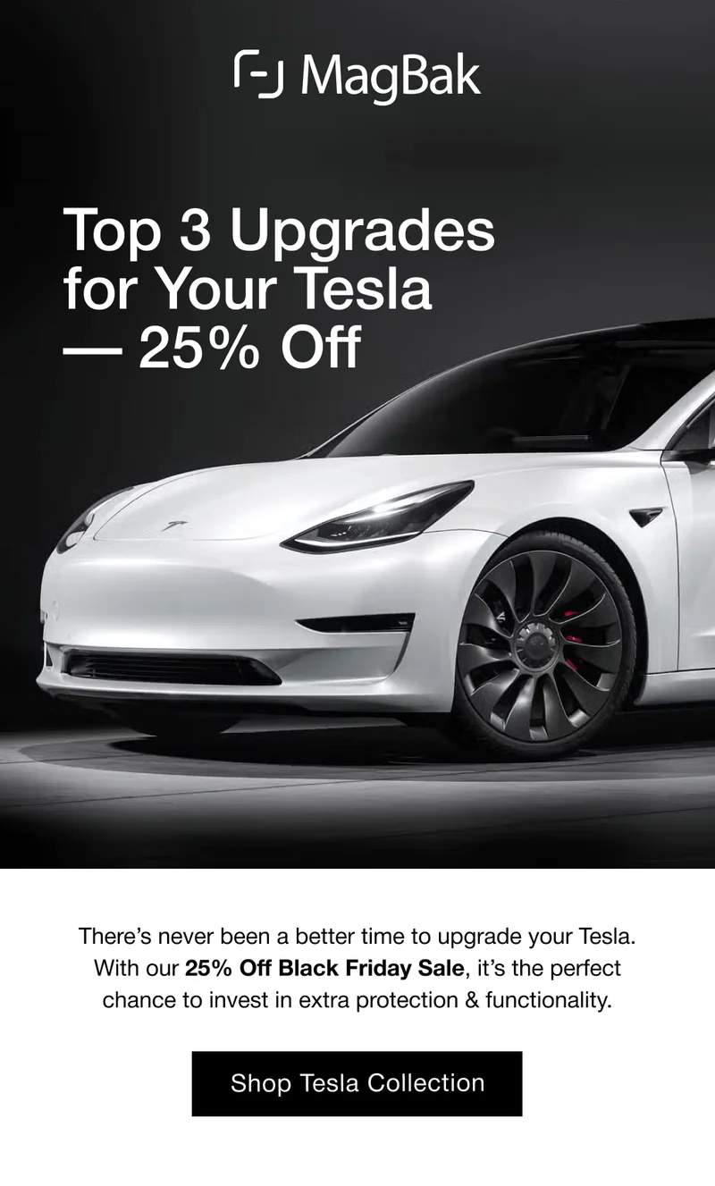 Top 3 Upgrades for Your Tesla: There’s never been a better time to upgrade your Tesla. With our 25% Off Black Friday Sale, it’s the perfect chance to invest in extra protection & functionality.