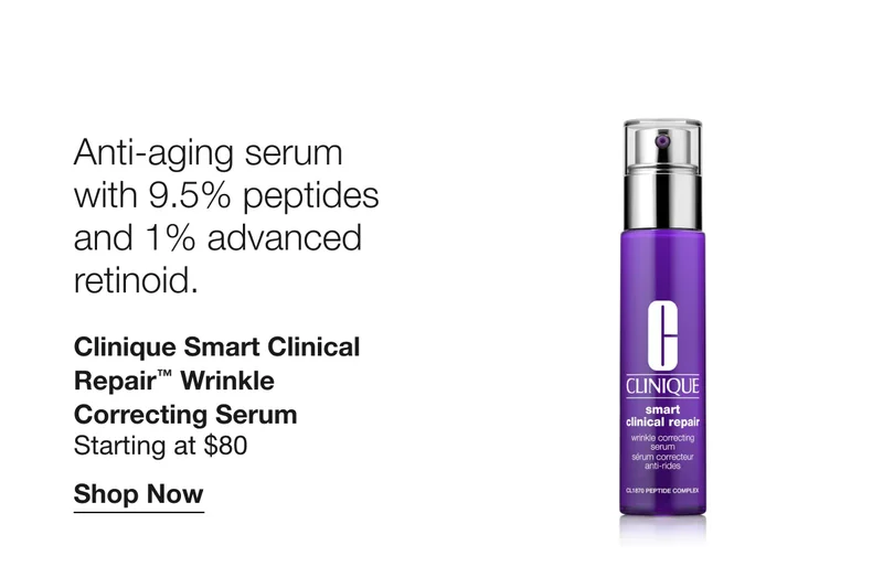 Anti-aging serum with 9.5% peptides and 1% advanced retinoid. Clinique Smart Clinical Repair TM Wrinkle Correcting Serum Starting at $80 Shop Now