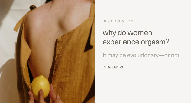Why do women experience orgasm? | read now