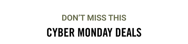 Cyber Monday Deals | Don't Miss This