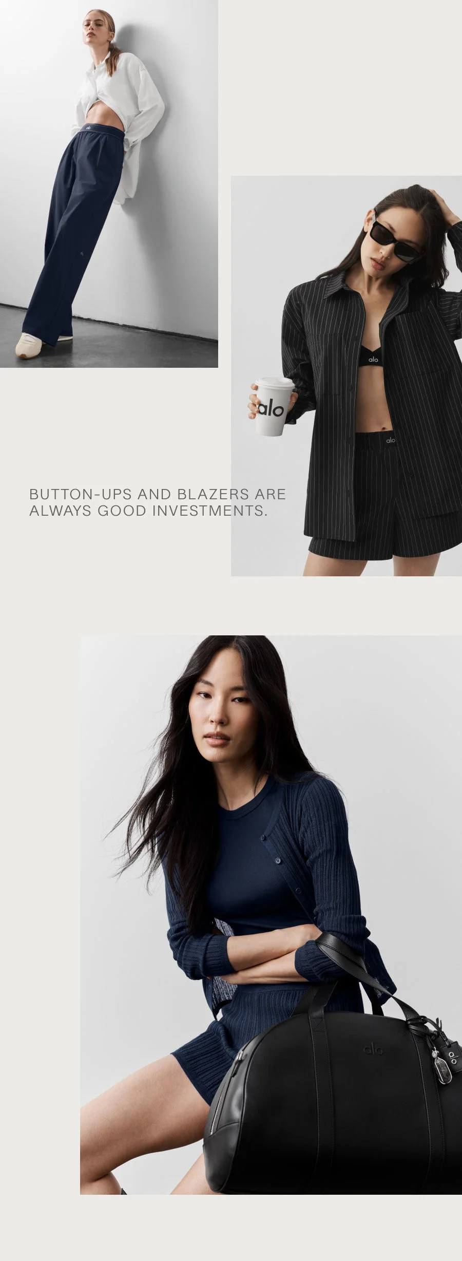 BUTTON-UPS AND BLAZERS ARE ALWAYS GOOD INVESTMENTS.