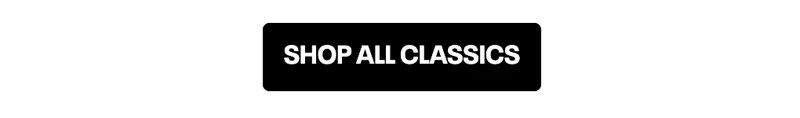Shop All Classics