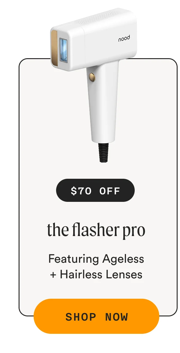 The Flasher Pro - ($70 Off) - Featuring Ageless + Hairless Lenses - SHOP NOW