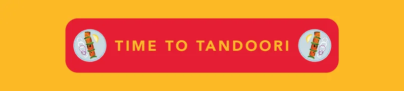 Time to Tandoori