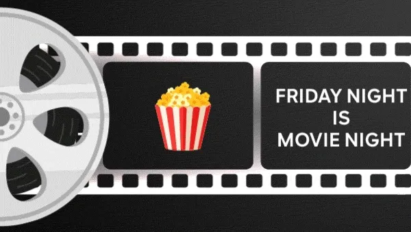 Friday Night is Movie Night