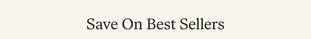 Save On Best Sellers