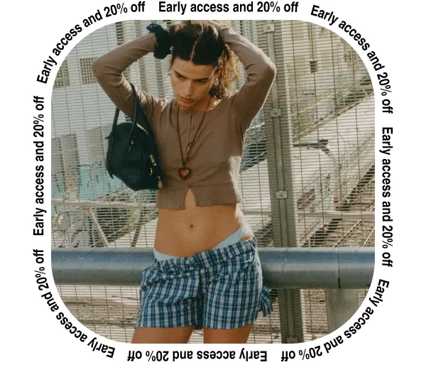 Early access and 20% off