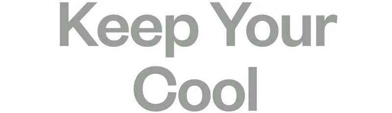 Keep Your Cool