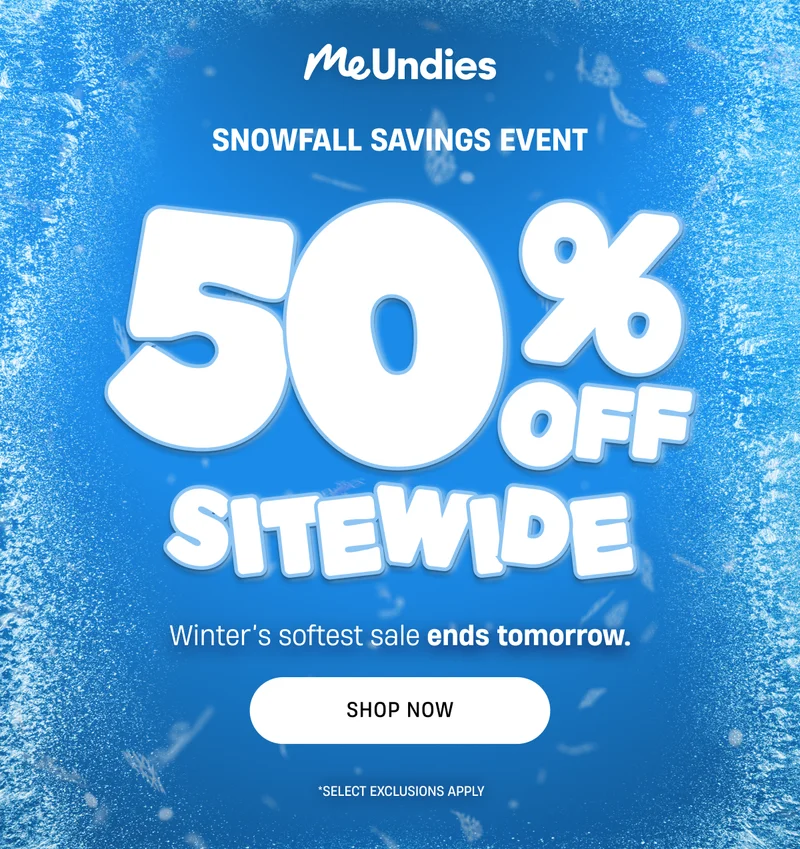 MeUndies | Snowfall Savings Event | 50% off Sitewide | Shop Now
